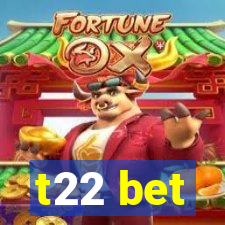 t22 bet